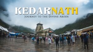 Kedarnath Temple: A Divine Journey to the Abode of Lord Shiva