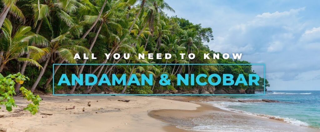 Andaman and Nicobar Islands